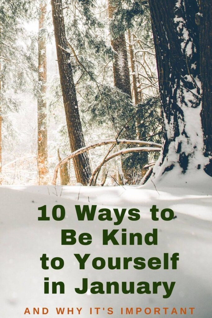 10 ways to be kind to yourself in January