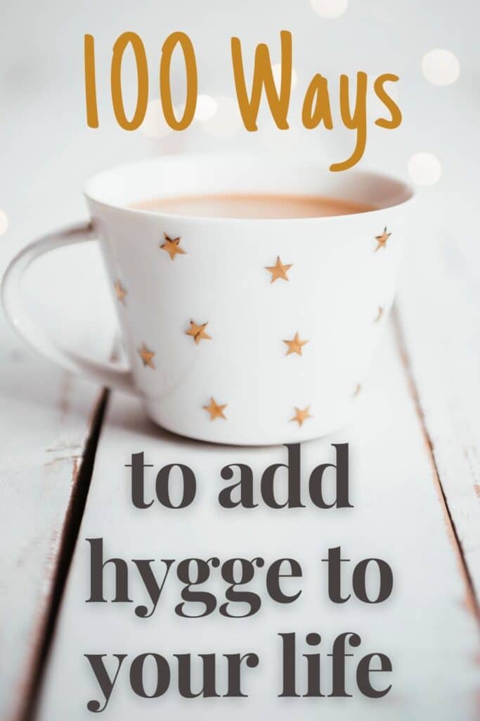 100 Ways to add hygge to your everyday life
